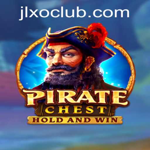 Unveiling PirateChest: The Ultimate Adventure Game with a Twist of JLXO