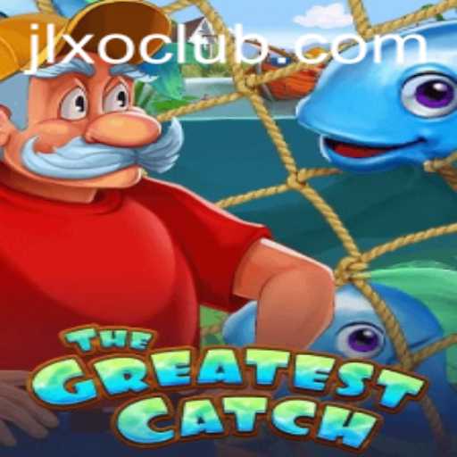 Exploring 'TheGreatestCatch': A Thrilling Adventure with JLXO